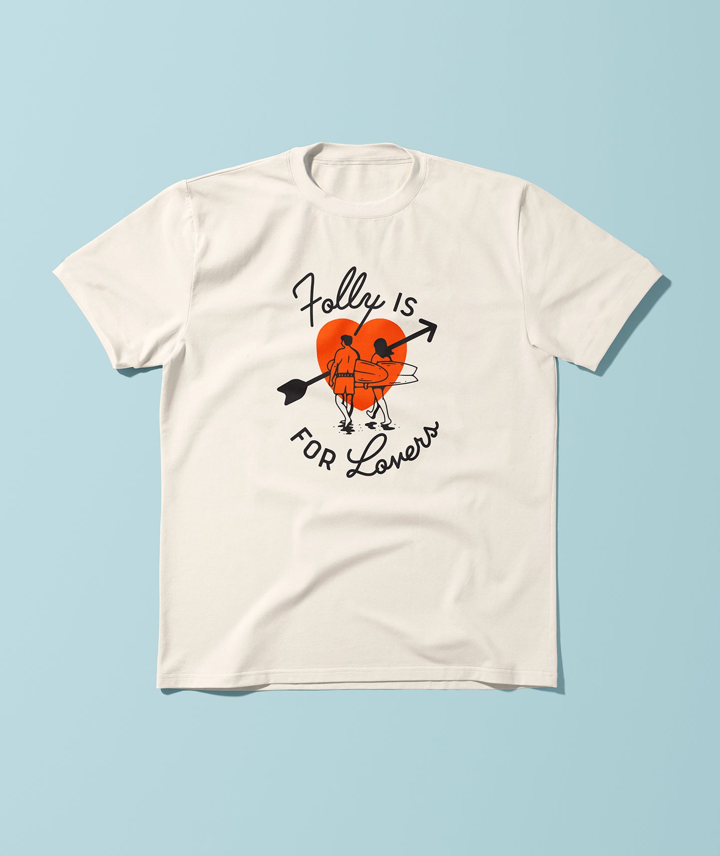 Folly Is For Lovers Tee