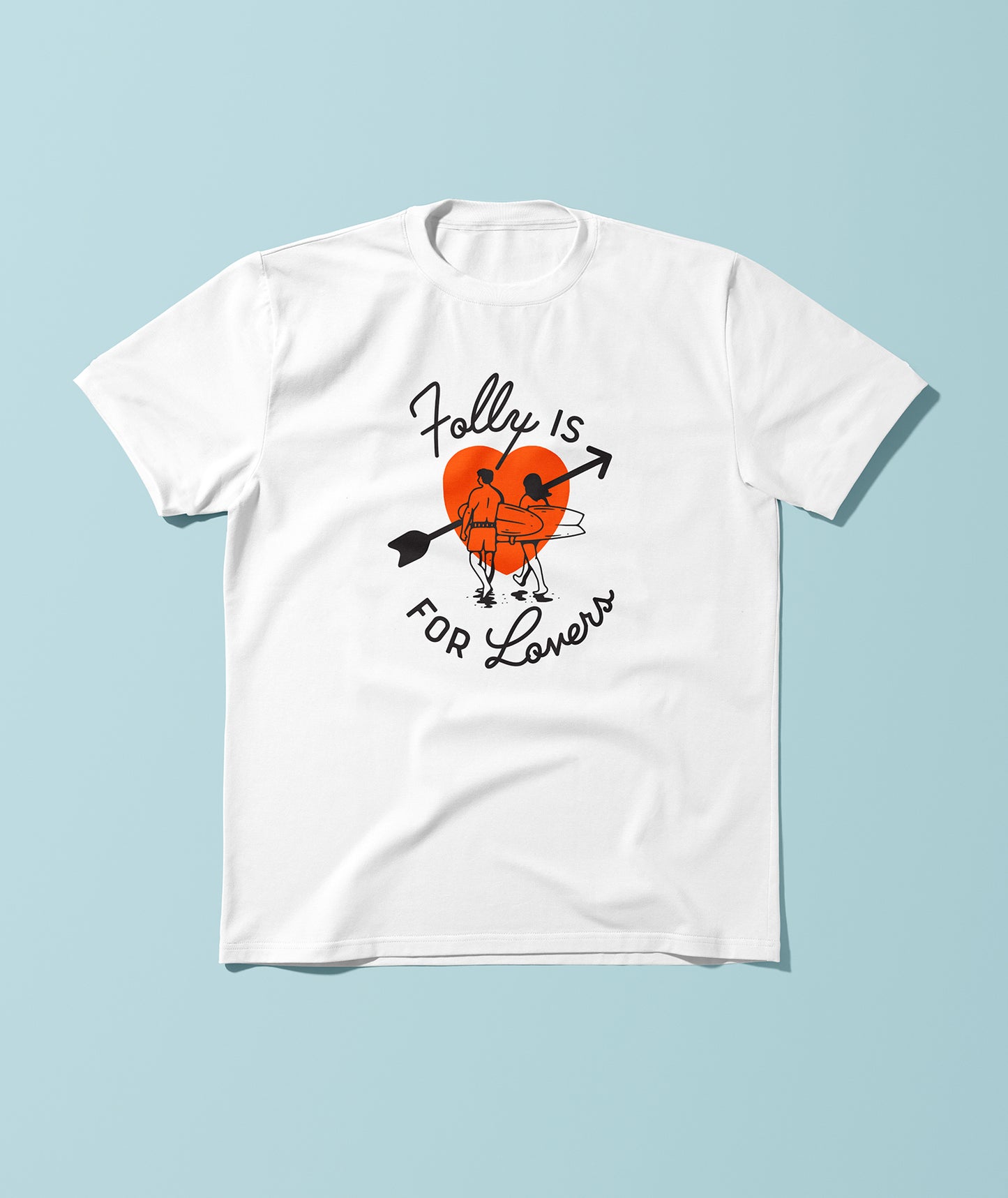 Folly Is For Lovers Tee